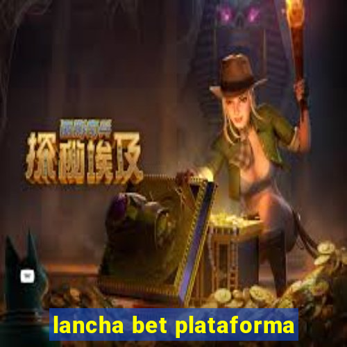 lancha bet plataforma